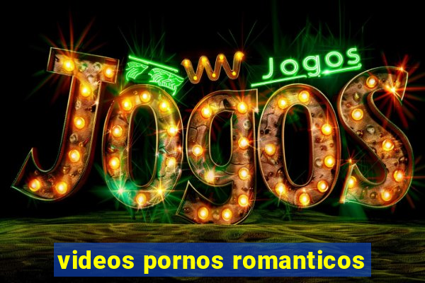 videos pornos romanticos